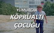 Yumurcak Köprüaltı Çocuğu İzle (1970) HD Full Film Tek Parça